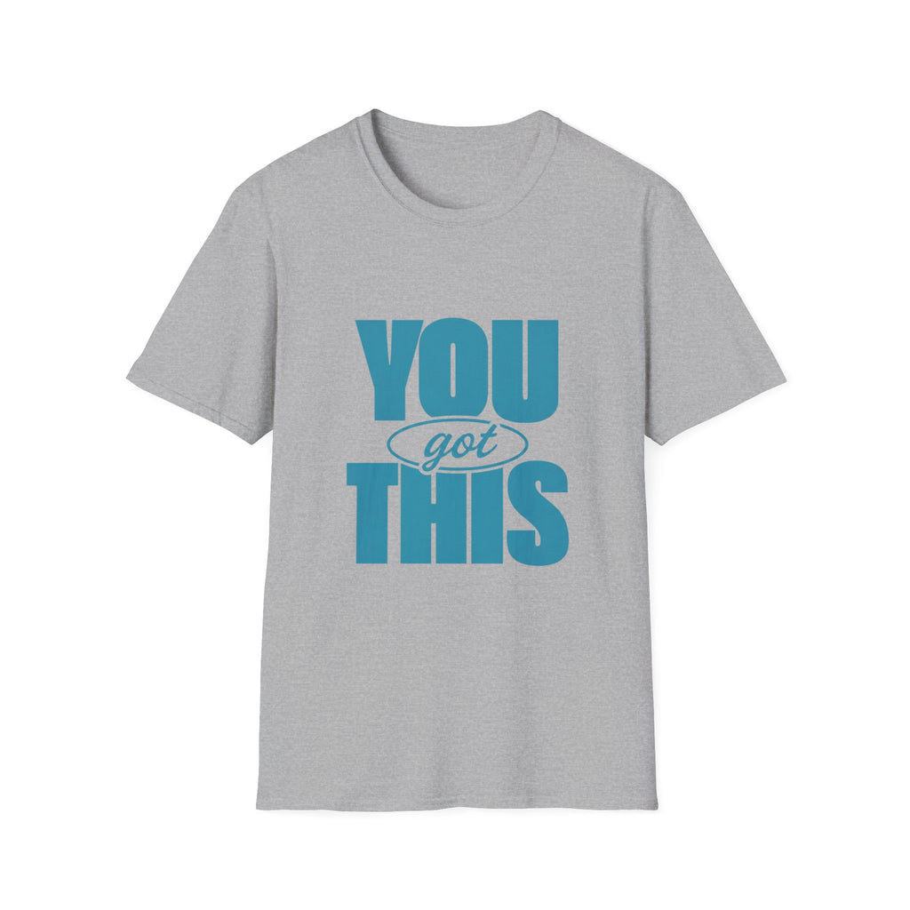 You Got This T‑shirt