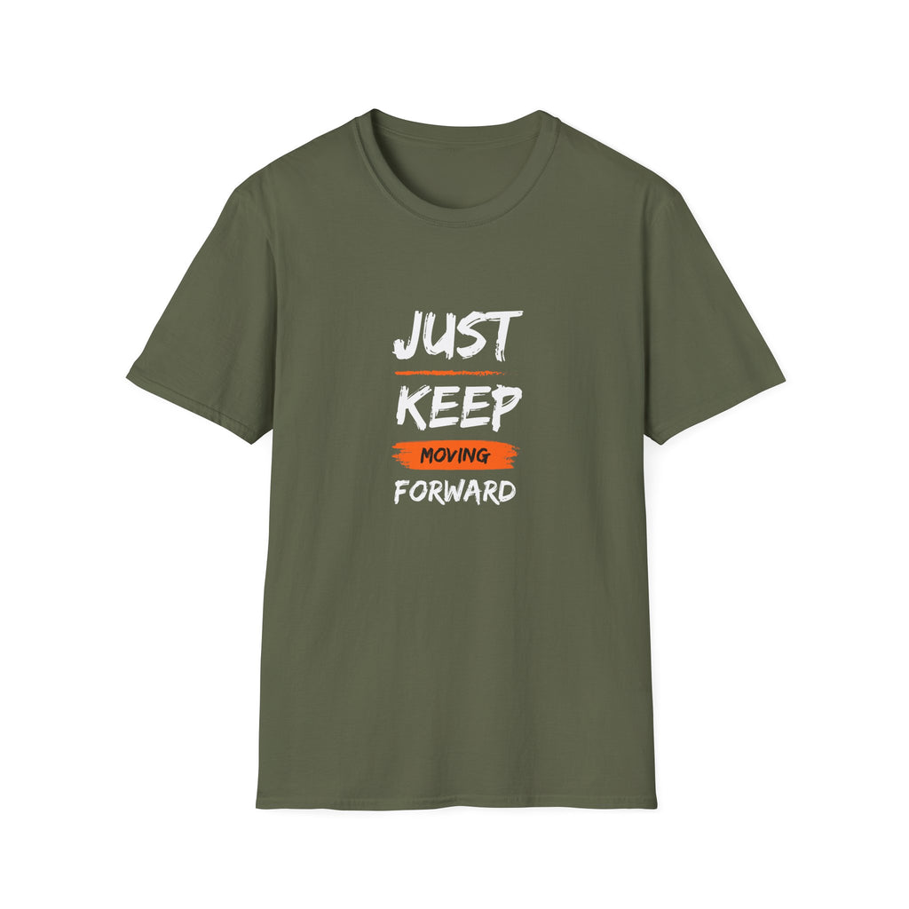 Just Keep Moving Forward T-shirt