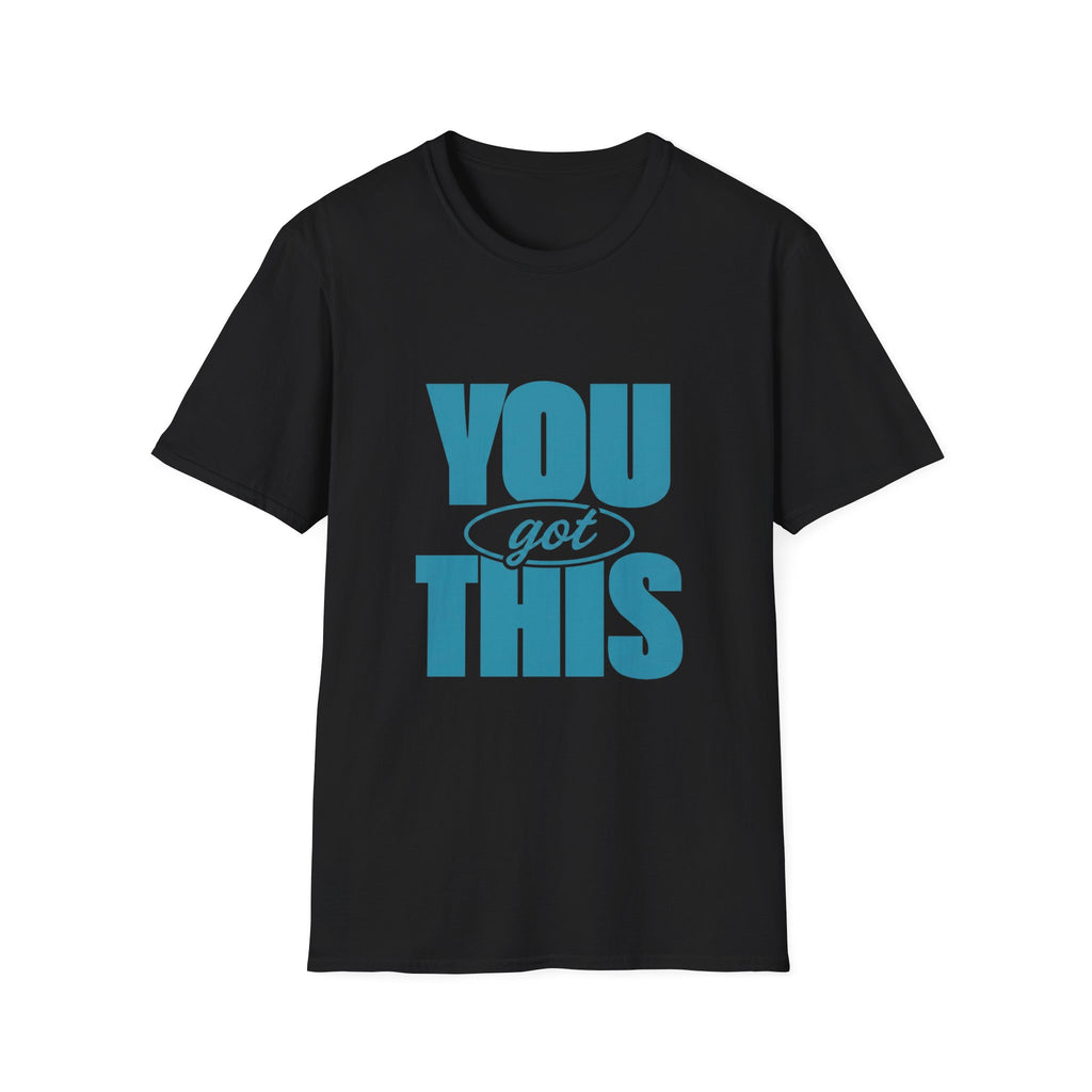 You Got This T‑shirt