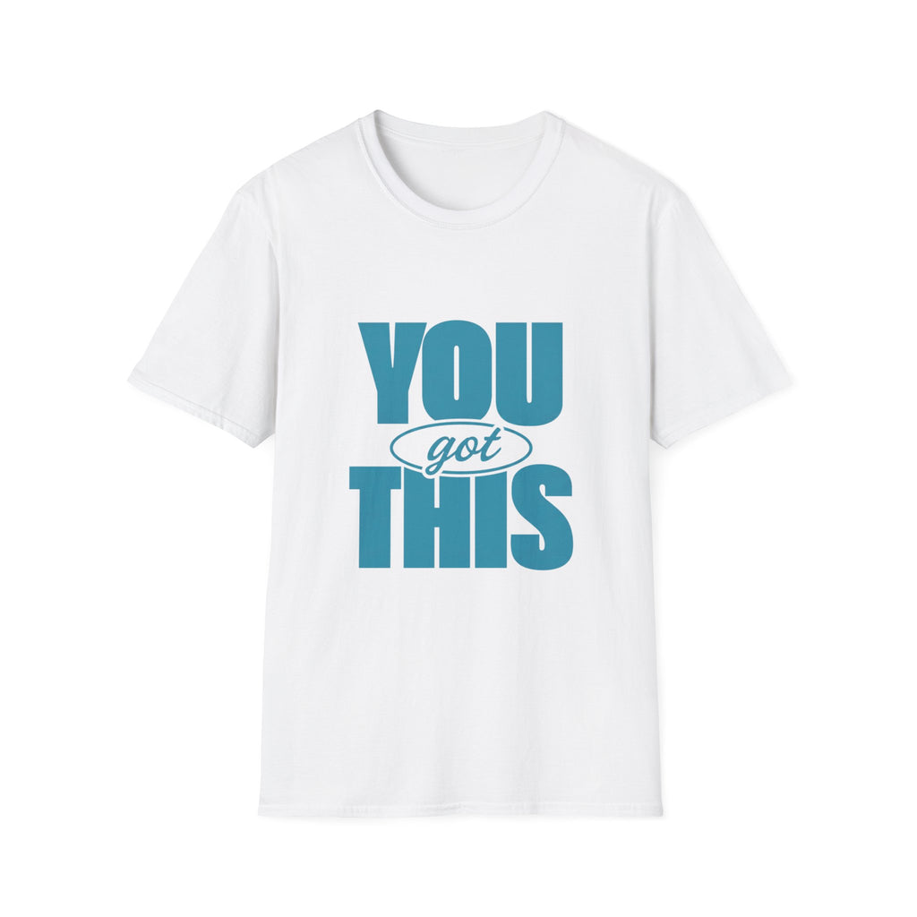 You Got This T‑shirt