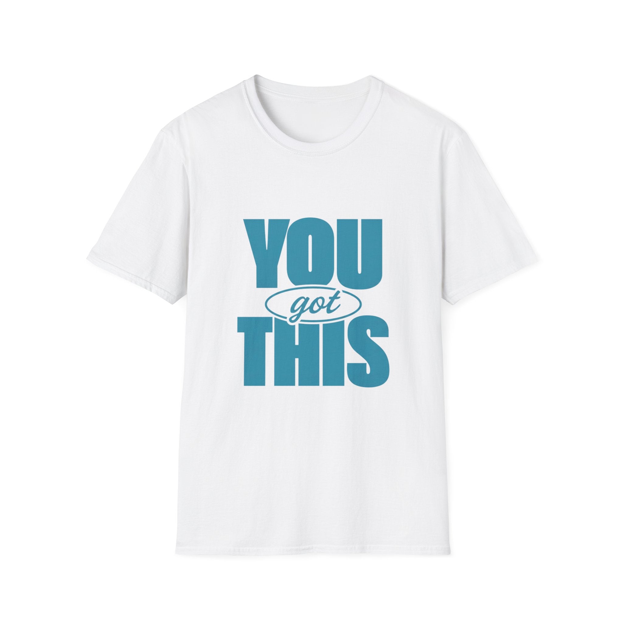 You Got This T‑shirt