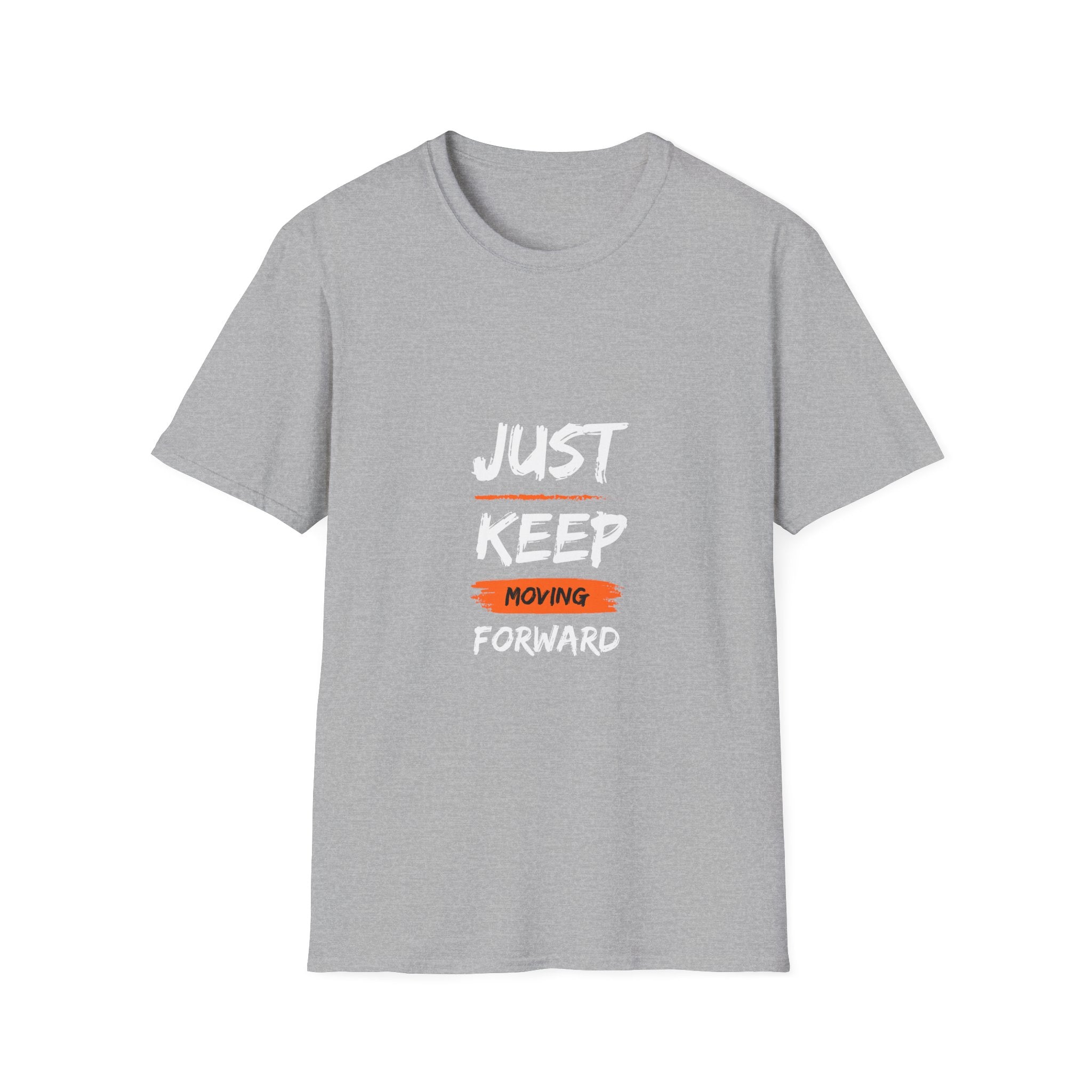 Just Keep Moving Forward T-shirt