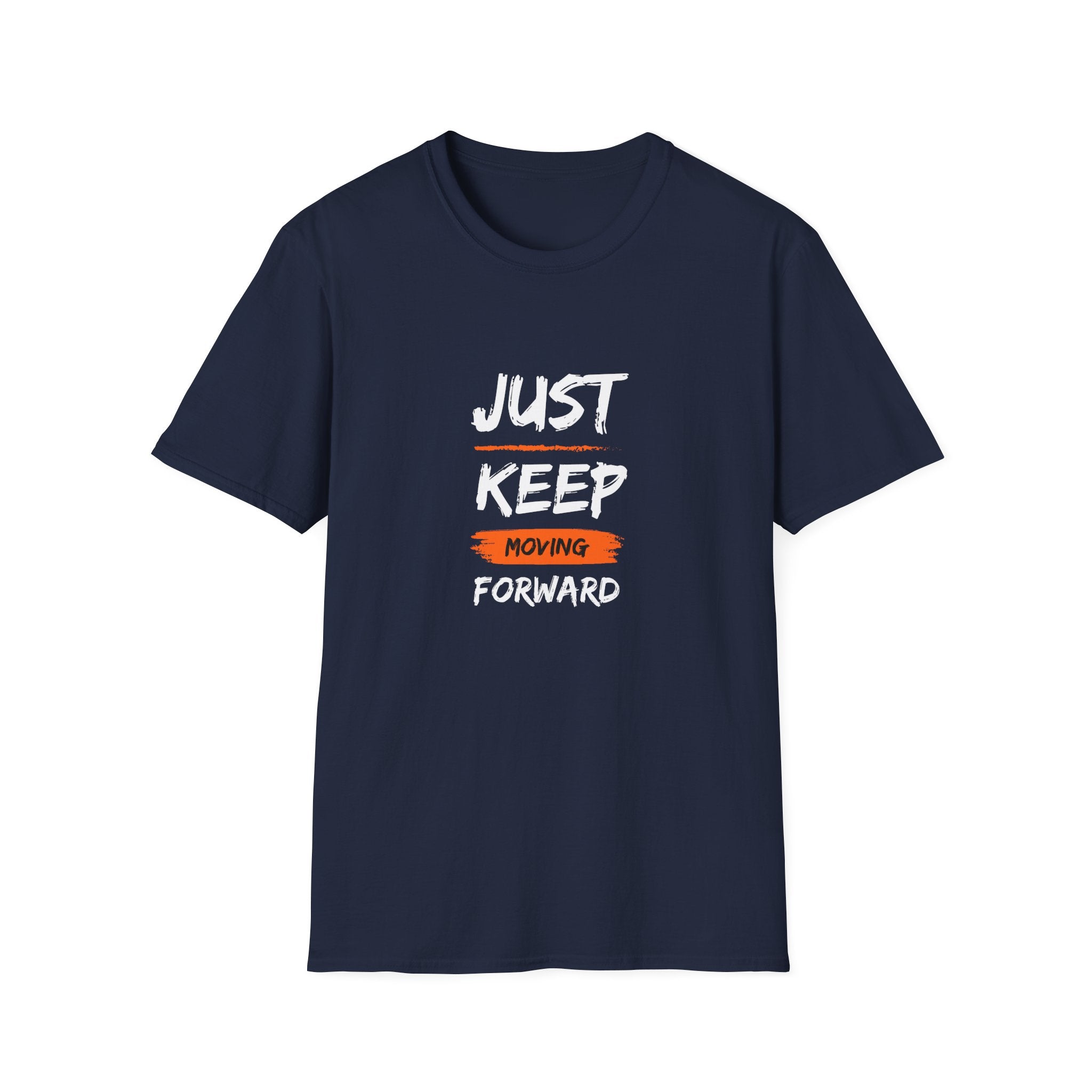 Just Keep Moving Forward T-shirt