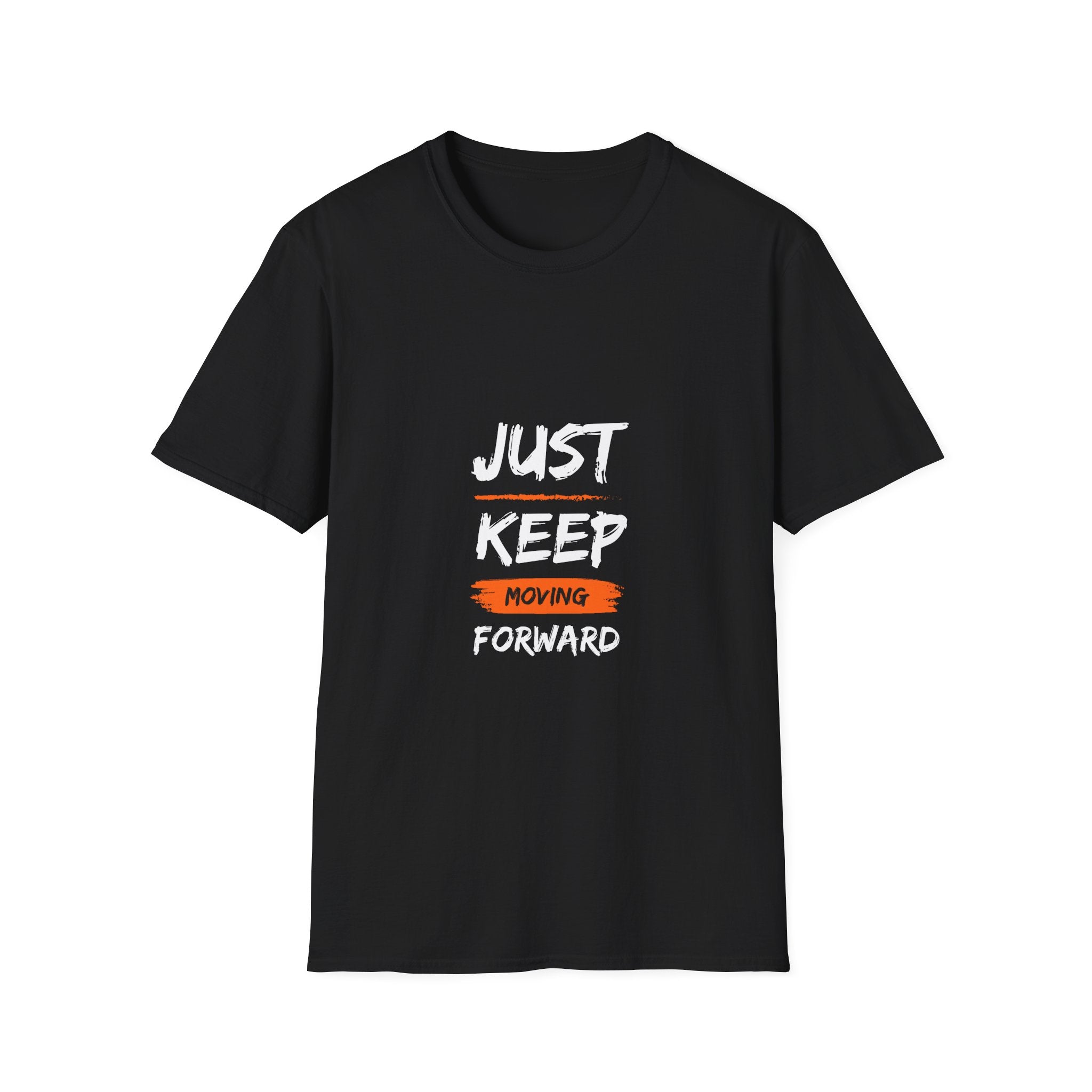 Just Keep Moving Forward T-shirt
