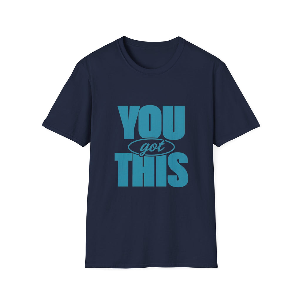 You Got This T‑shirt