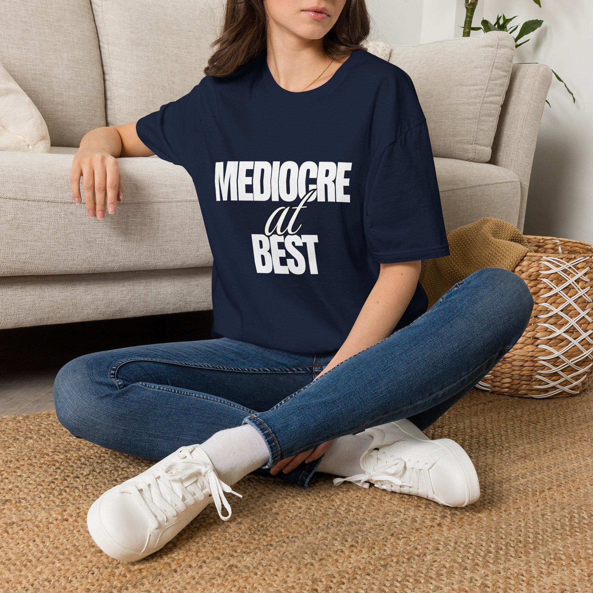 Mediocre at Best T-shirt