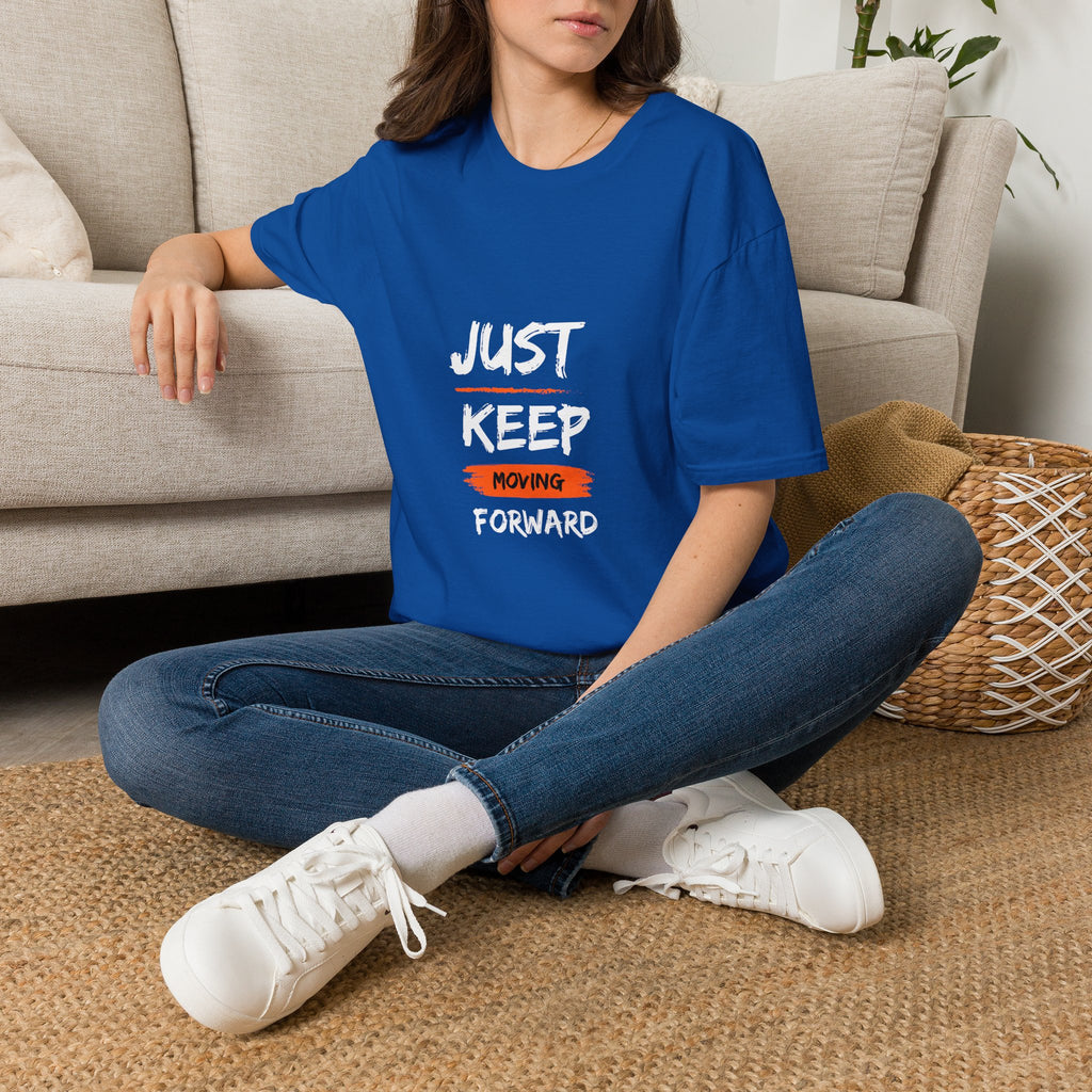 Just Keep Moving Forward T-shirt
