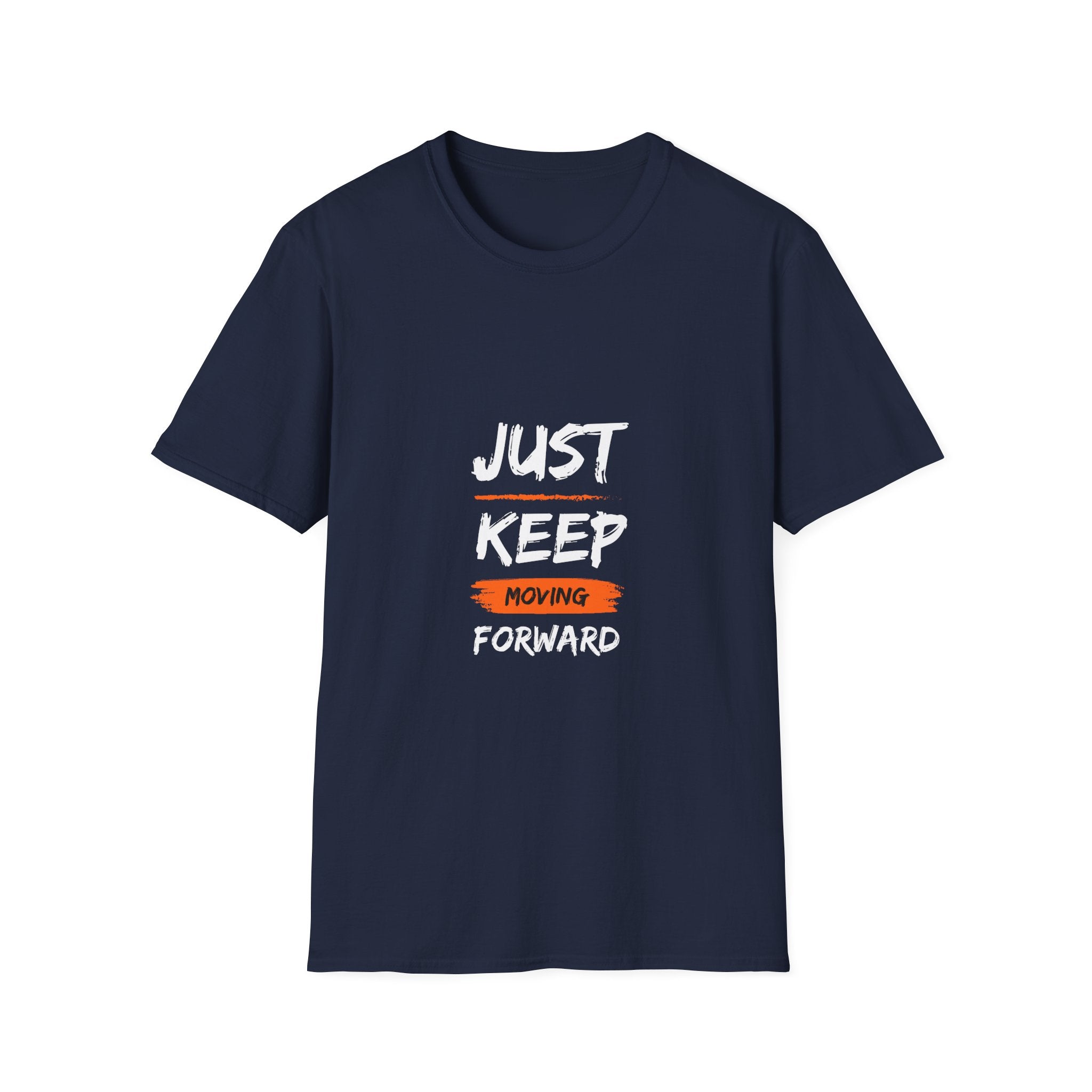 Just Keep Moving Forward T-shirt