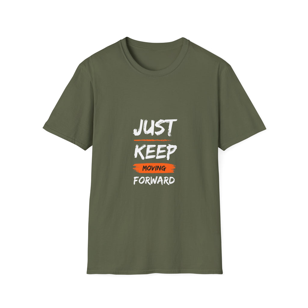 Just Keep Moving Forward T-shirt