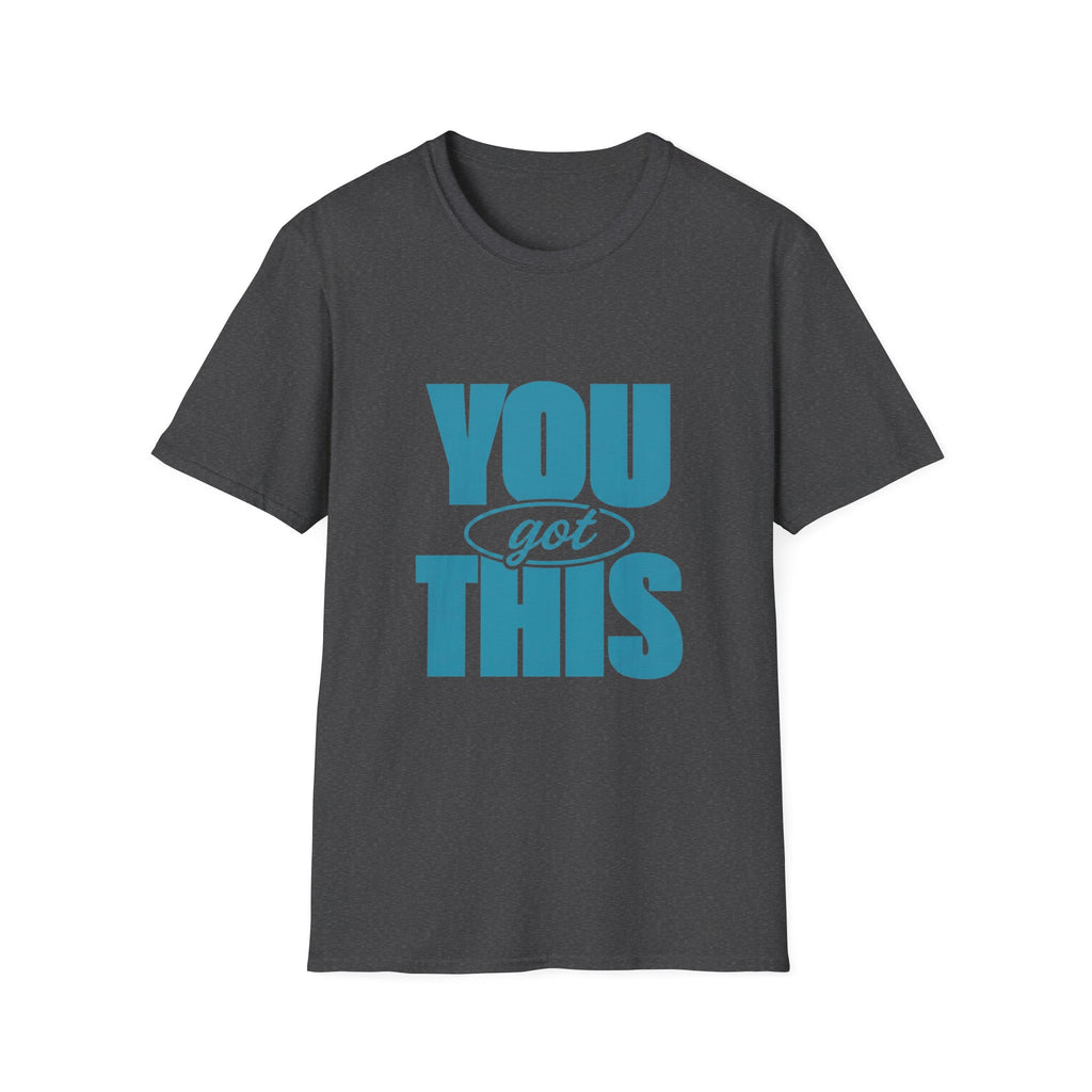 You Got This T‑shirt