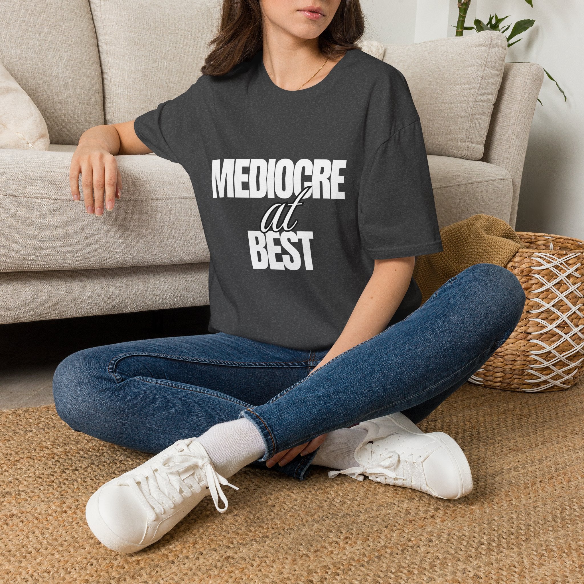 Mediocre at Best T-shirt