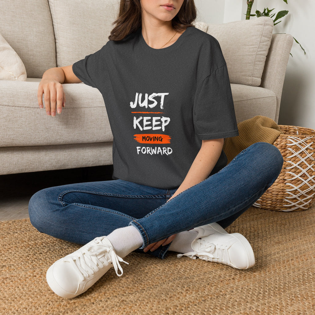 Just Keep Moving Forward T-shirt