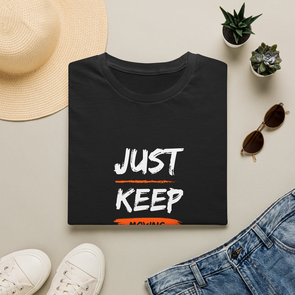 Just Keep Moving Forward T-shirt